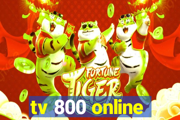 tv 800 online